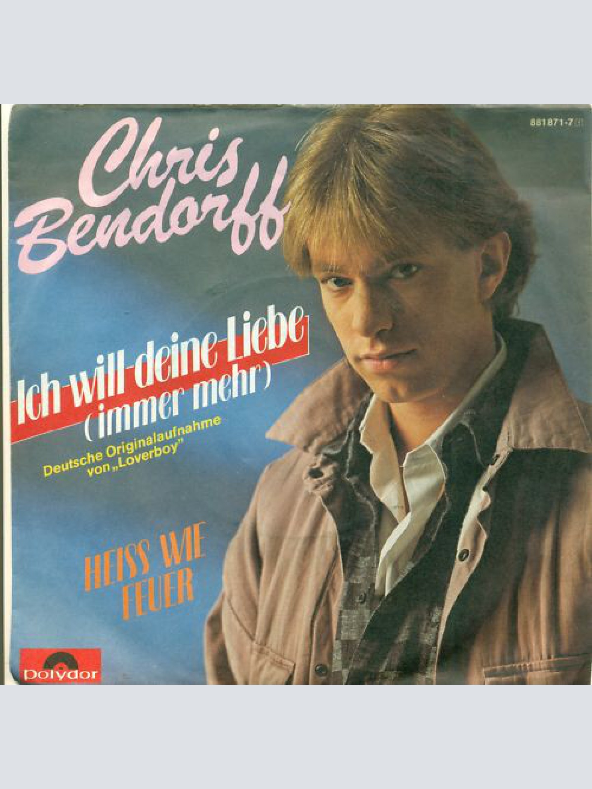 7", Single Chris Bendorff* - Ich Will Deine Liebe (Immer Mehr)