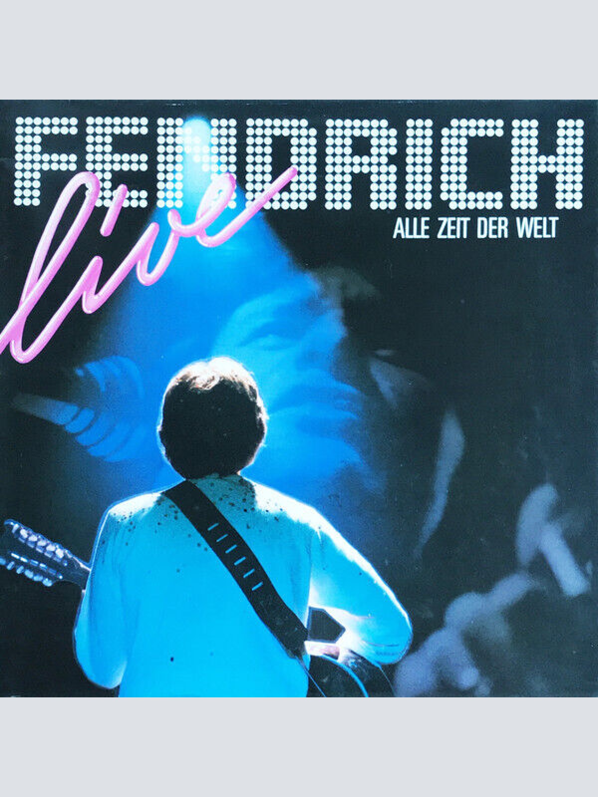 LP, Album Rainhard Fendrich - Live (Alle Zeit Der Welt)