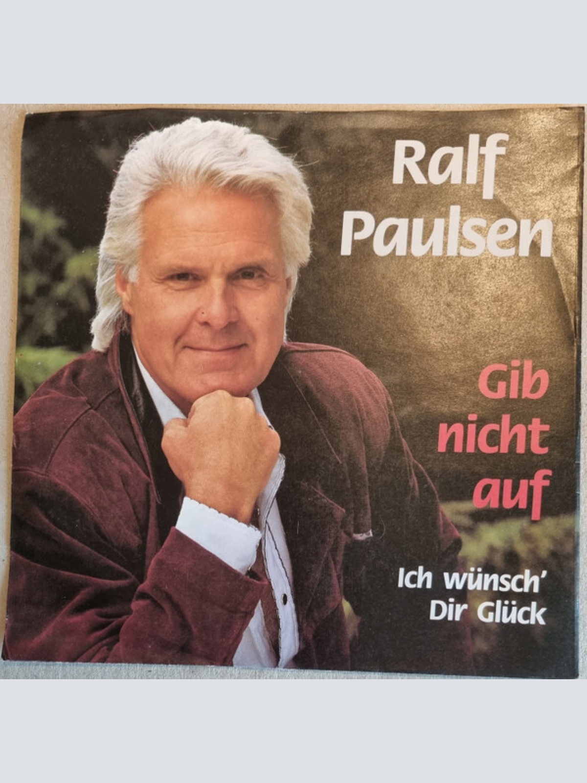 7" Ralf Paulsen - Gib Nicht Auf