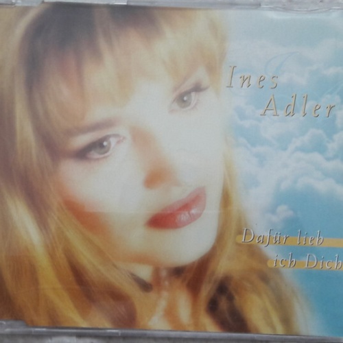 CD, Single Ines Adler - Dafür Lieb Ich Dich