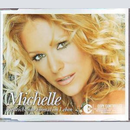 CD, Maxi Michelle - Vielleicht Nur Einmal Im Leben