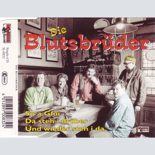 CD, Single Die Blutsbrüder - So A Gfui / Da Steh I Drüber / Und Wieder Steh I Da