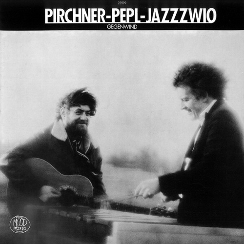 LP, Album Pirchner* - Pepl* - Jazzzwio - Gegenwind