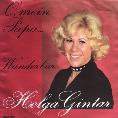 7" Helga Gintar - O, Mein Papa...