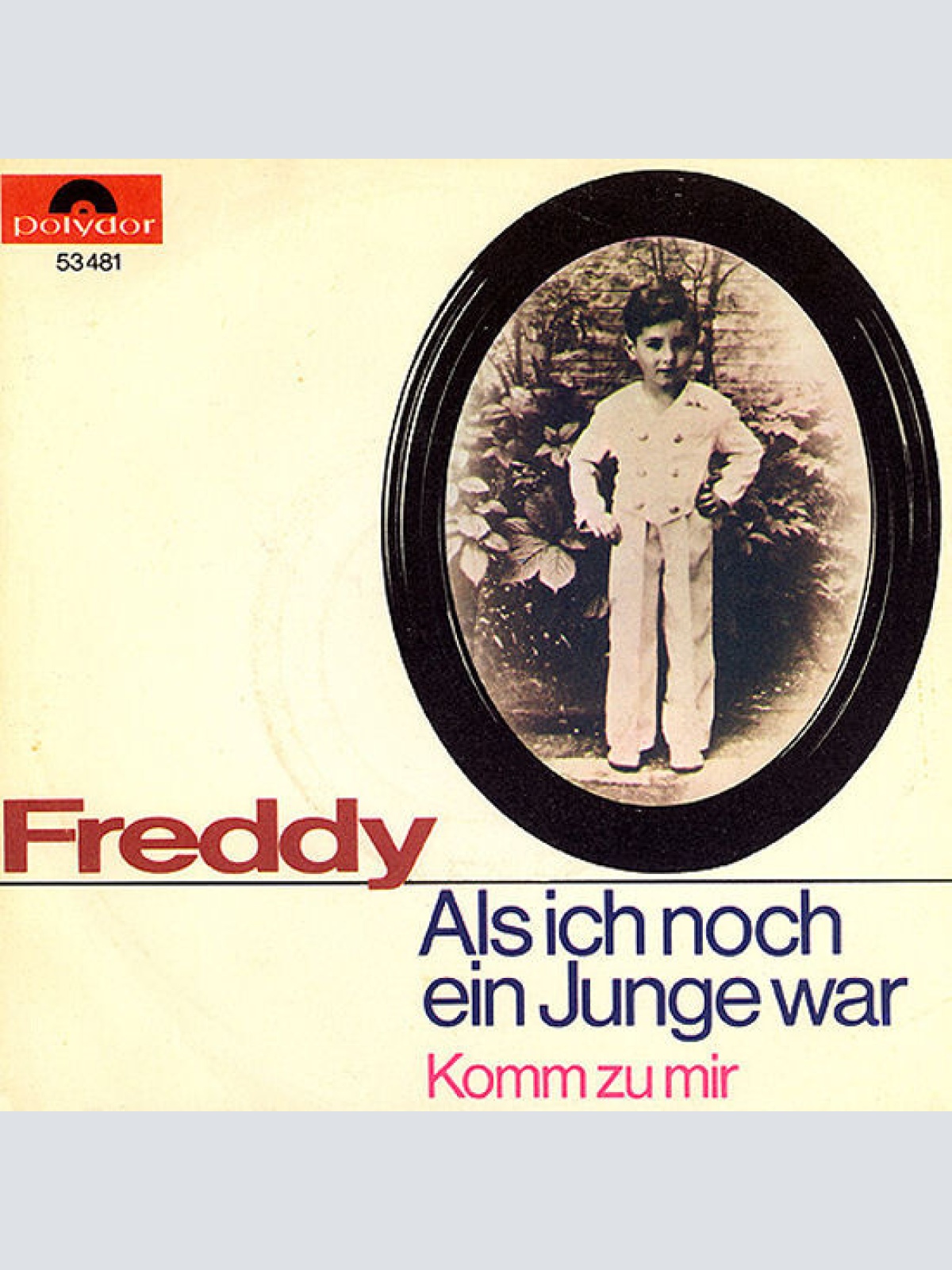 7", Single, Mono Freddy* - Als Ich Noch Ein Junge War / Komm Zu Mir