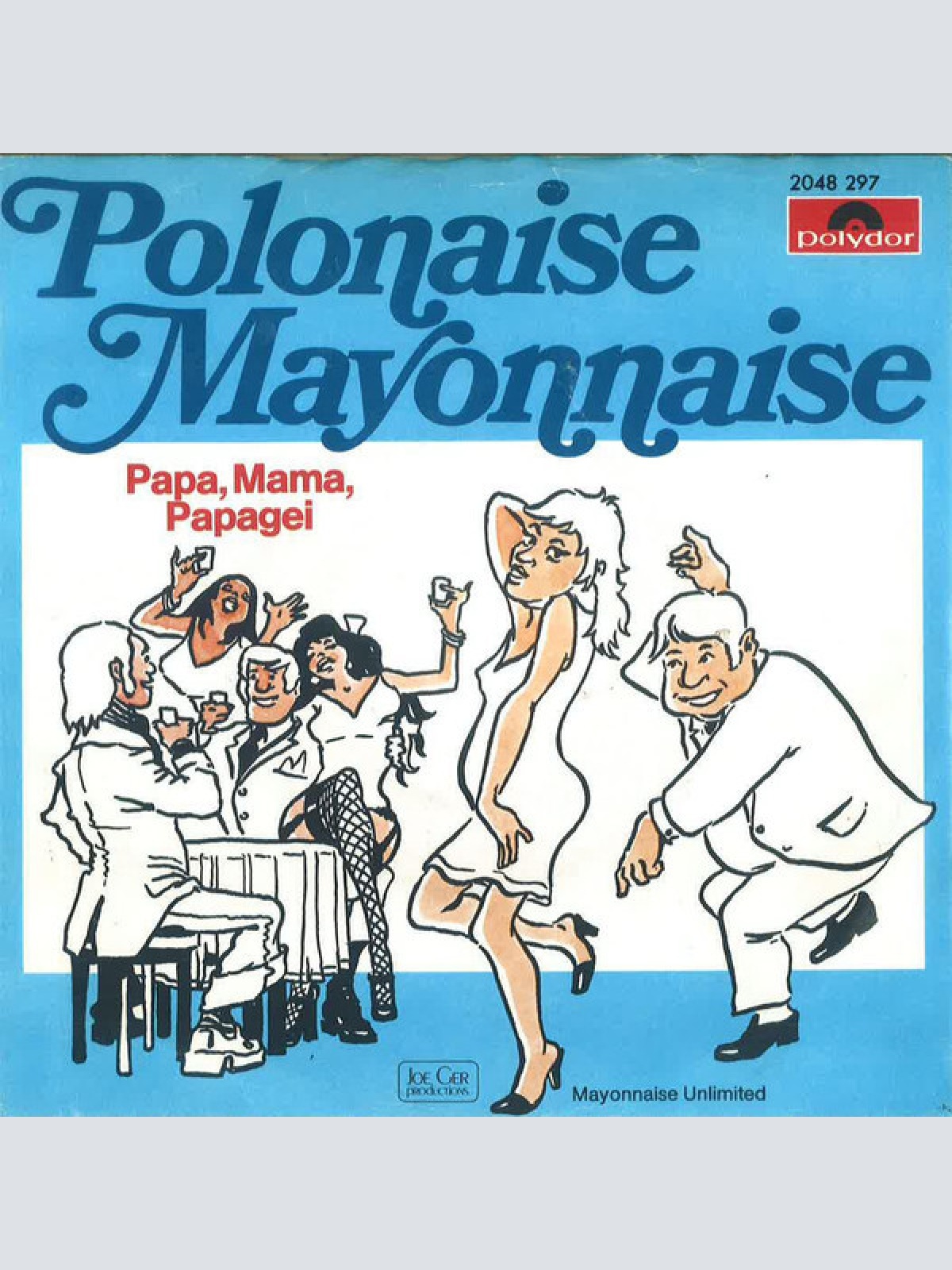 7", Single Mayonnaise-Unlimited - Polonaise-Mayonnaise