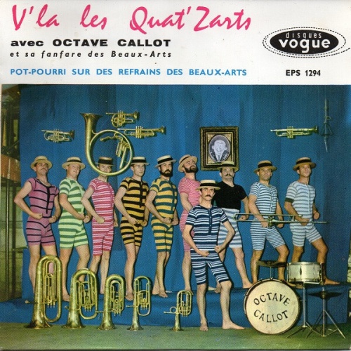 7", EP Octave Callot Et Sa Fanfare Des Beaux-Arts - V'la Les Quat' Zarts