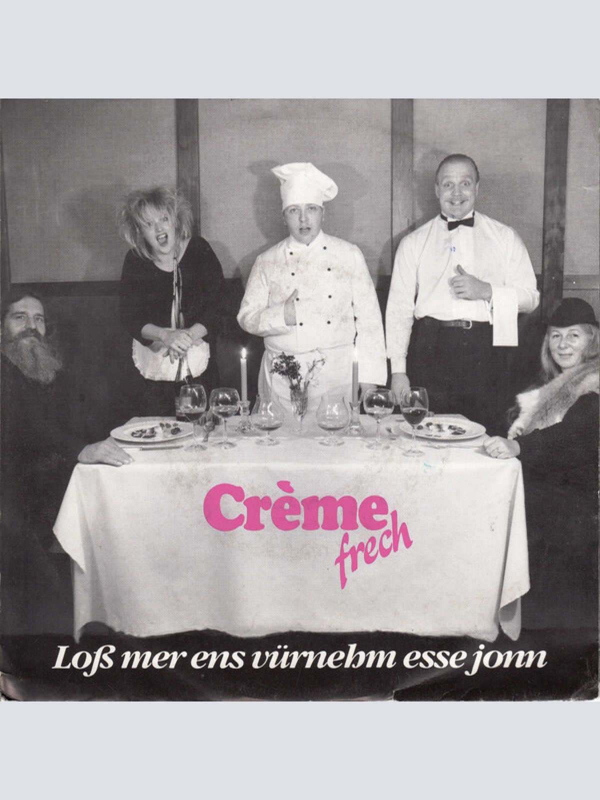 7" Crème Frech - Loß Mer Ens Vürnehm Esse Jonn