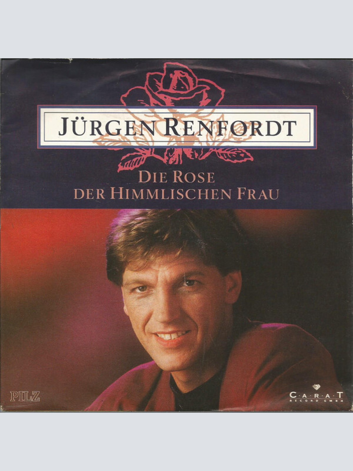 7", Single Jürgen Renfordt - Die Rose Der Himmlischen Frau