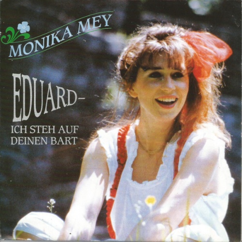 7", Single Monika Mey - Eduard - Ich Steh Auf Deinen Bart