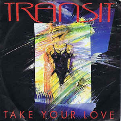 7", Single Transit (8) - Take Your Love