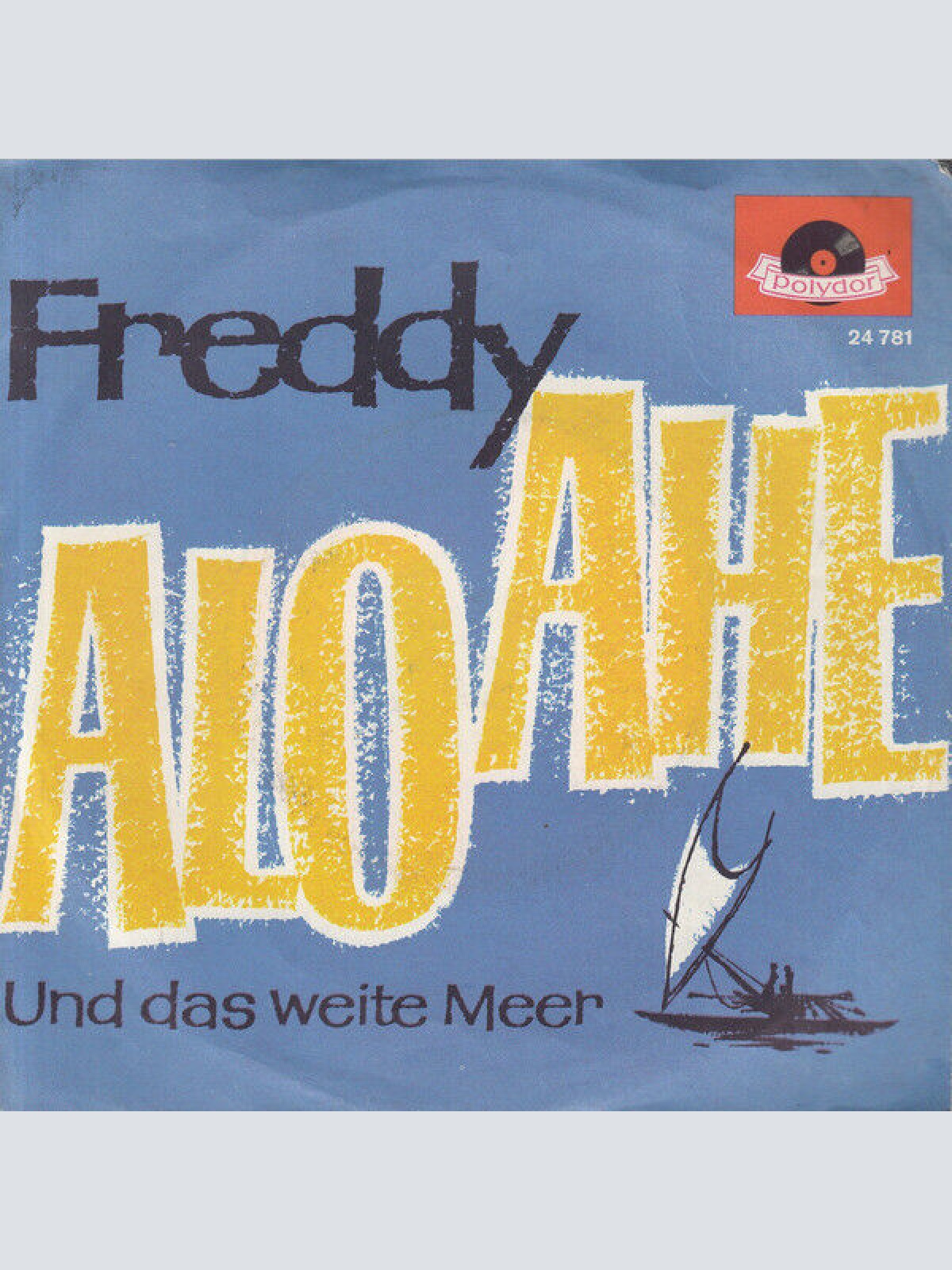 7", Single, Mono Freddy Quinn - Alo-Ahé