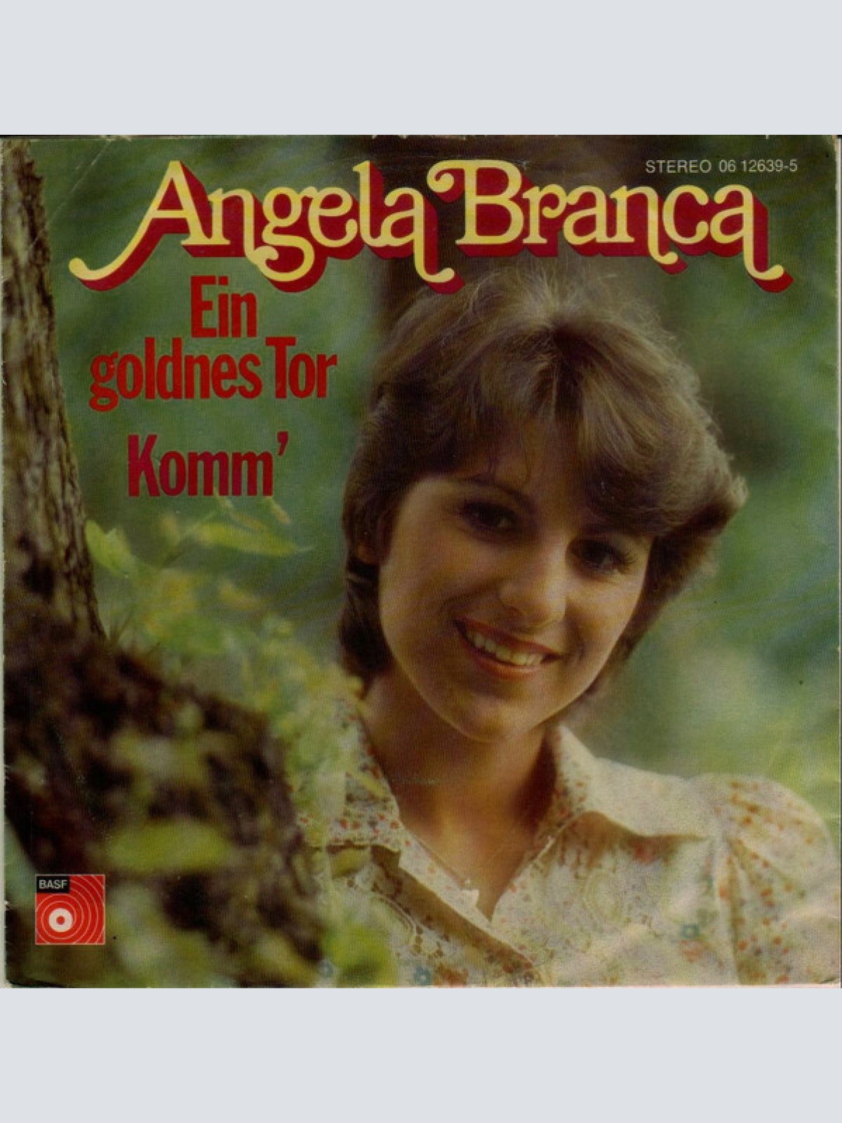 7", Single Angela Branca - Ein Goldnes Tor / Komm´