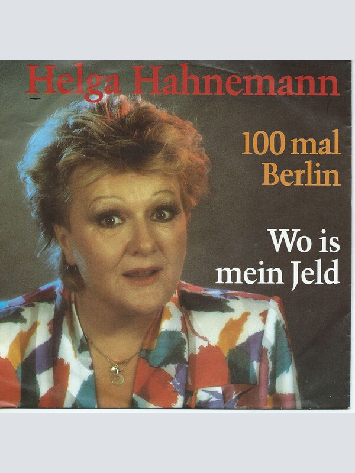 7", Single, RP Helga Hahnemann - 100 Mal Berlin / Wo Is Mein Jeld