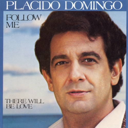 7", Single Placido Domingo - Follow Me