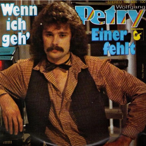 7", Single Wolfgang Petry - Wenn Ich Geh'