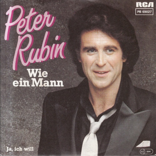7", Single Peter Rubin - Wie Ein Mann / Ja, Ich Will