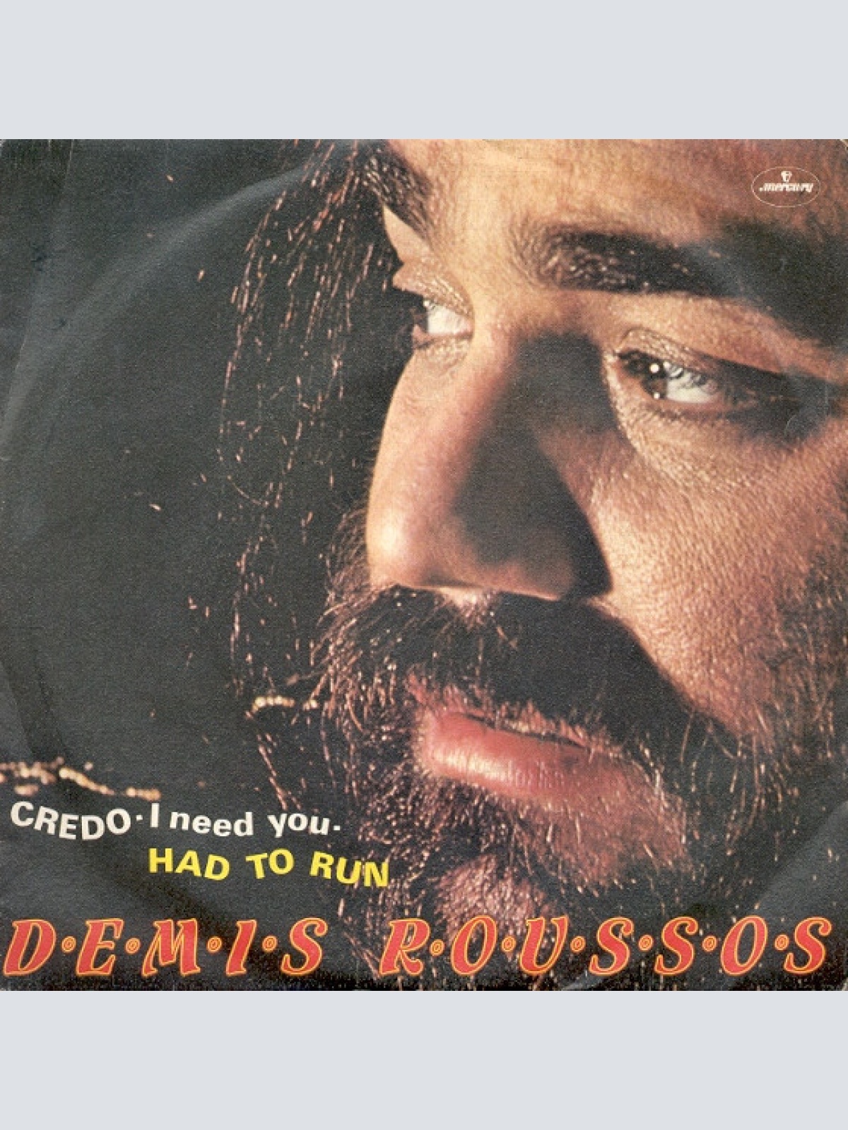 7", Single Demis Roussos - Credo (I Need You) / Had To Run