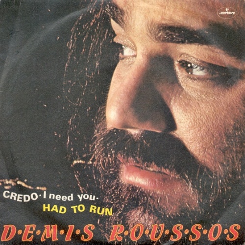 7", Single Demis Roussos - Credo (I Need You) / Had To Run