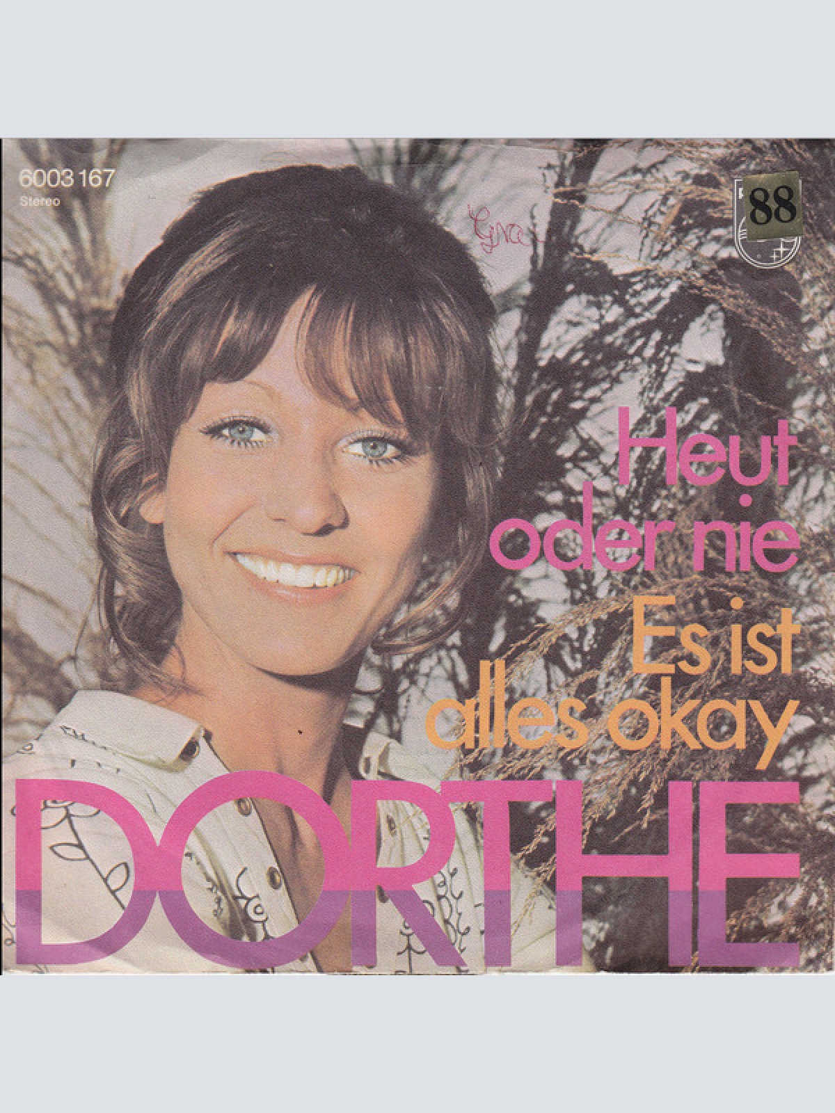 7", Single Dorthe* - Heut Oder Nie / Es Ist Alles Okay
