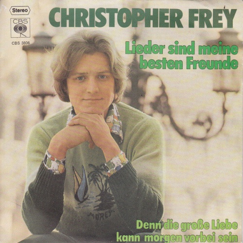 7", Single Christopher Frey (2) - Lieder Sind Meine Besten Freunde