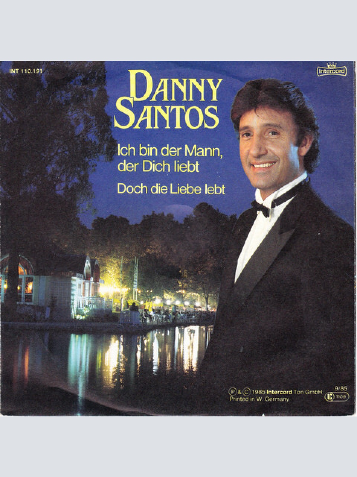 7", Single Danny Santos - Ich Bin Der Mann, Der Dich Liebt