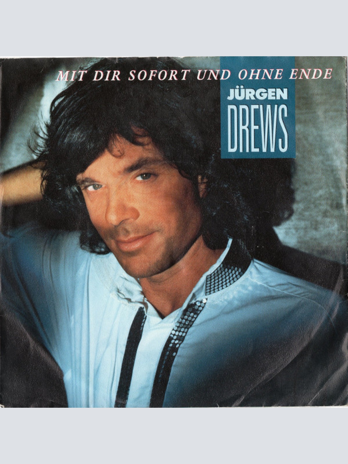 7", Single Jürgen Drews - Mit Dir Sofort Und Ohne Ende