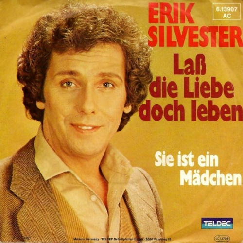 7", Single Erik Silvester - Laß Die Liebe Doch Leben
