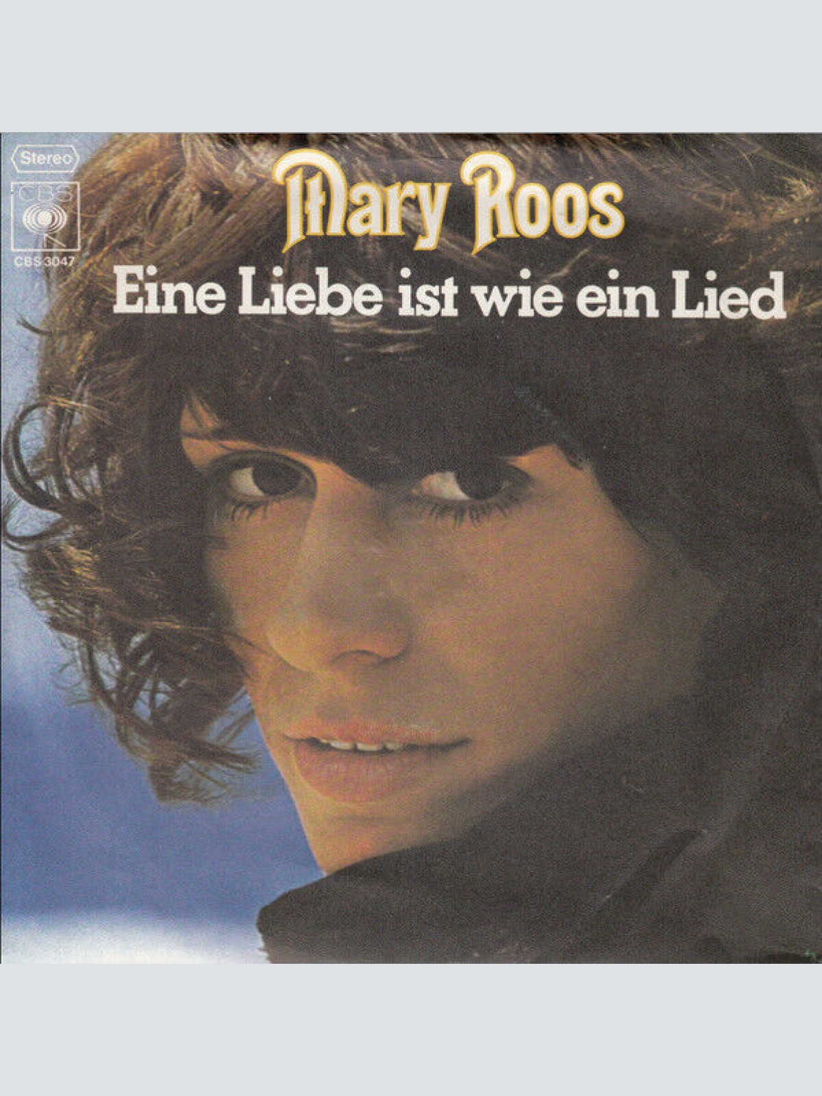 7", Single Mary Roos - Eine Liebe Ist Wie Ein Lied