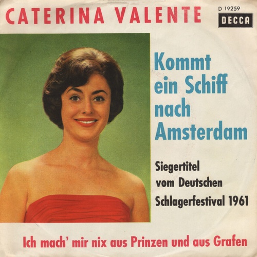 7", Single, Mono Caterina Valente - Kommt Ein Schiff Nach Amsterdam