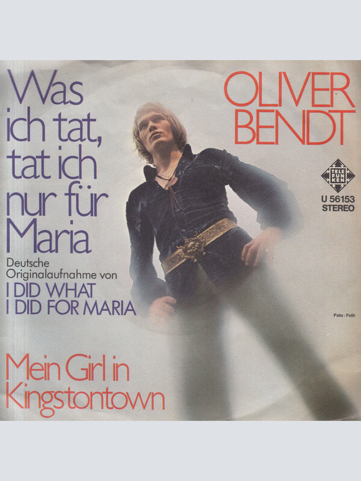 7", Single Oliver Bendt - Was Ich Tat, Tat Ich Nur Für Maria
