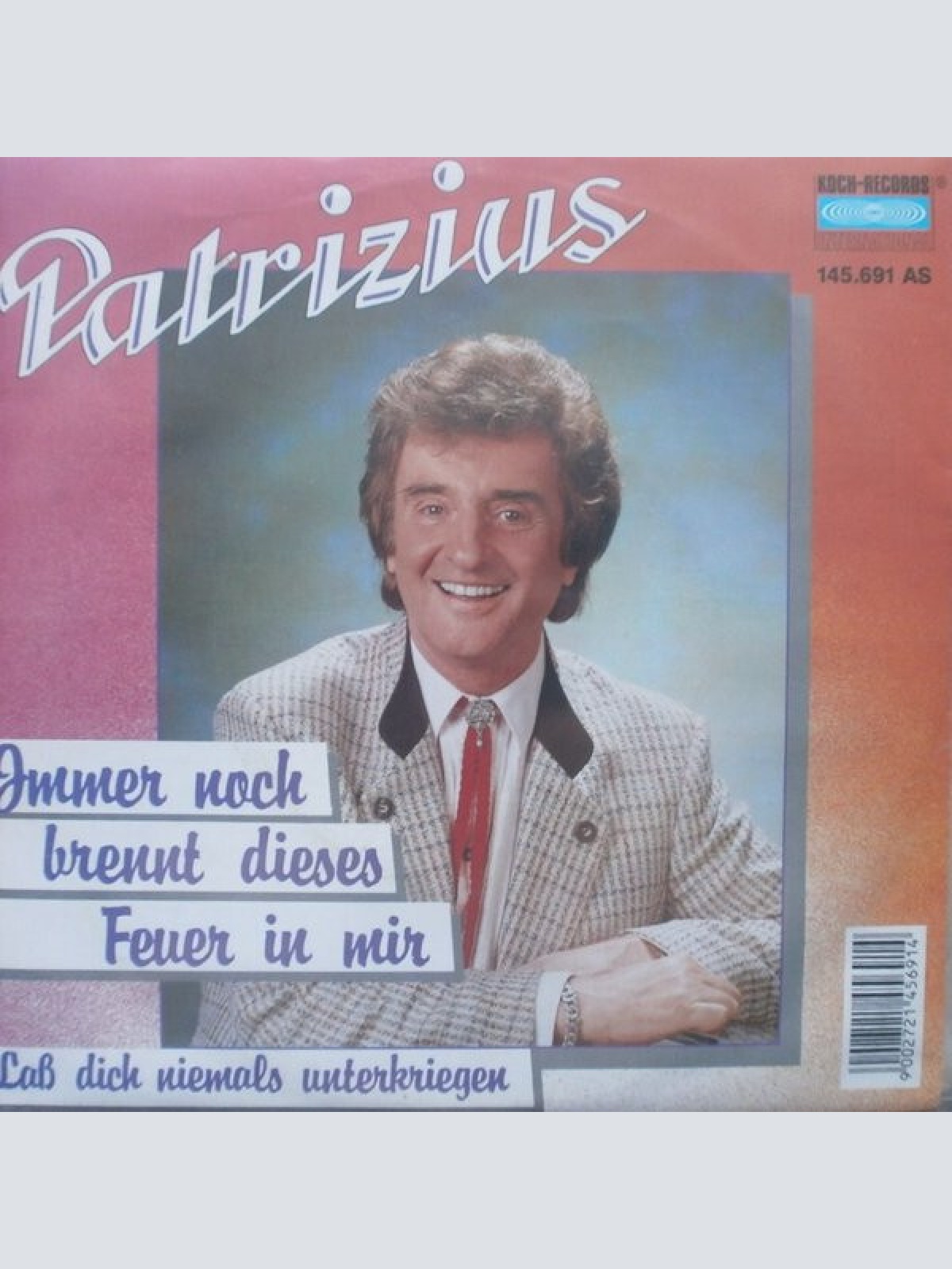 7", Single Patrizius - Immer Noch Brennt Dieses Feuer In Mir