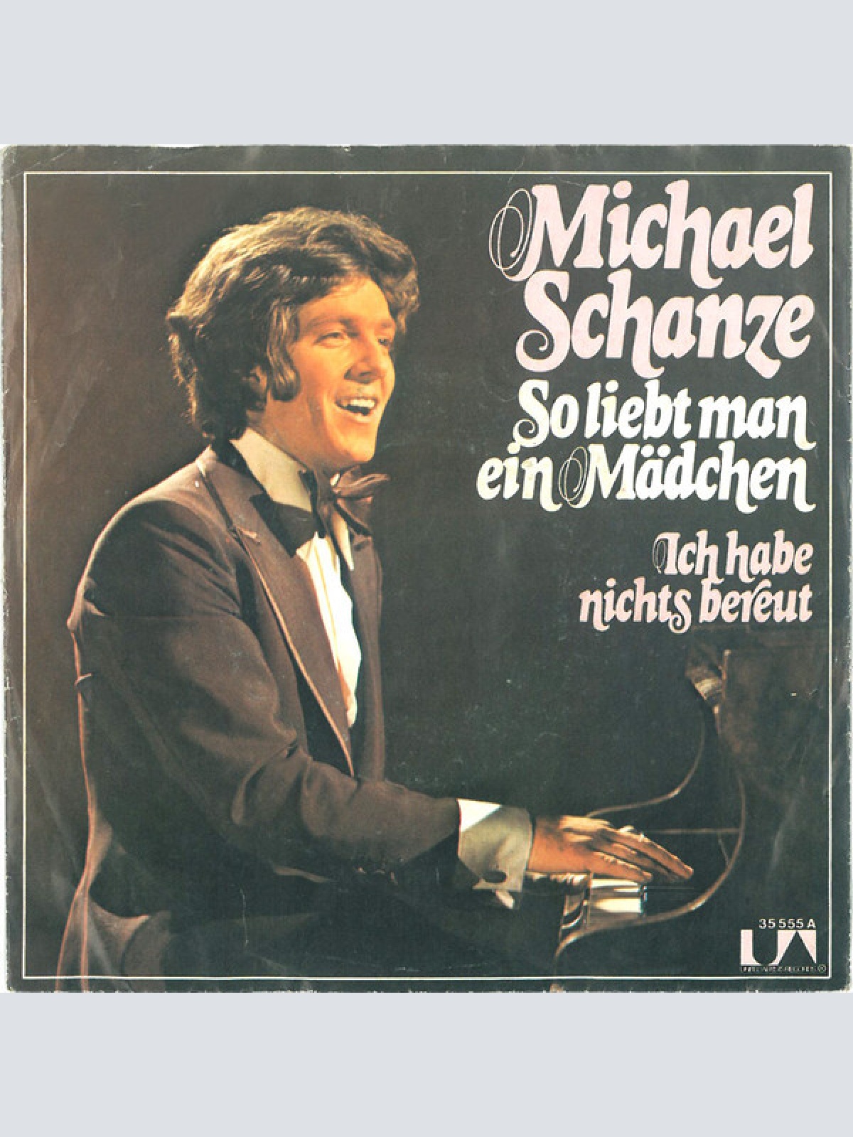 7", Single Michael Schanze - So Liebt Man Ein Mädchen