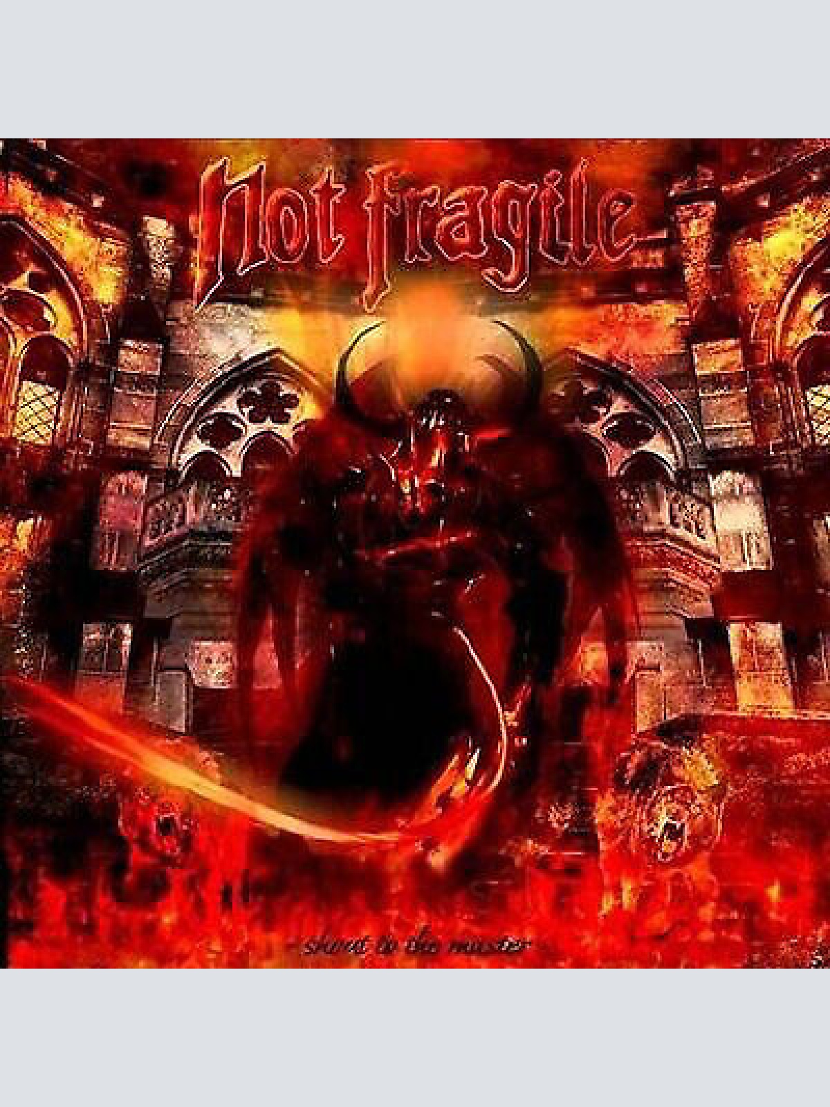 CD, Album Not Fragile - Shout To The Master