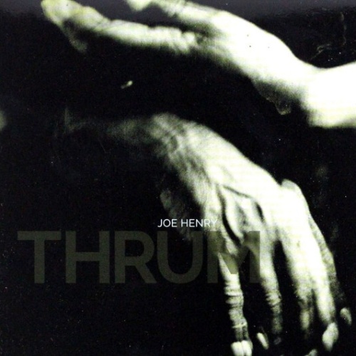 CD, Album, Dig Joe Henry - Thrum