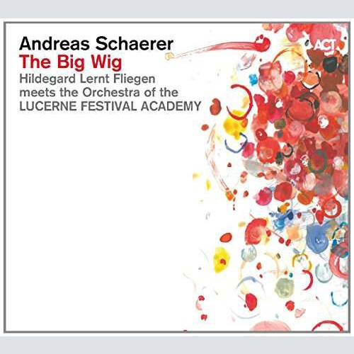 CD, Album + DVD-V Andreas Schaerer, Hildegard Lernt Fliegen* Meets The Orches...