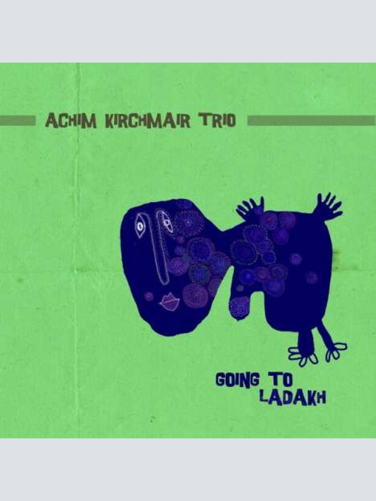 CD Achim Kirchmair Trio - Going To Ladakh