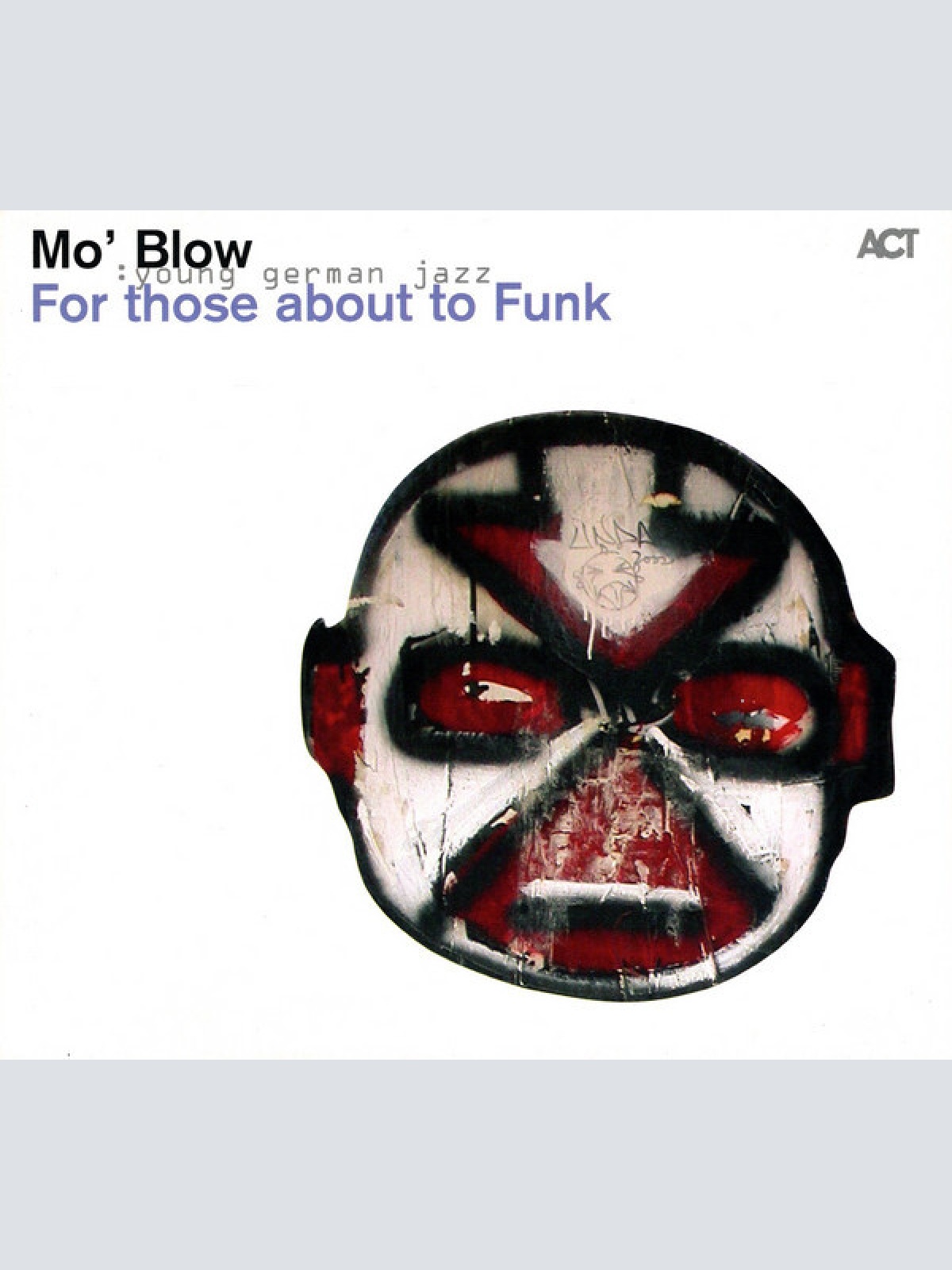 CD, Album Mo' Blow - For Those About To Funk