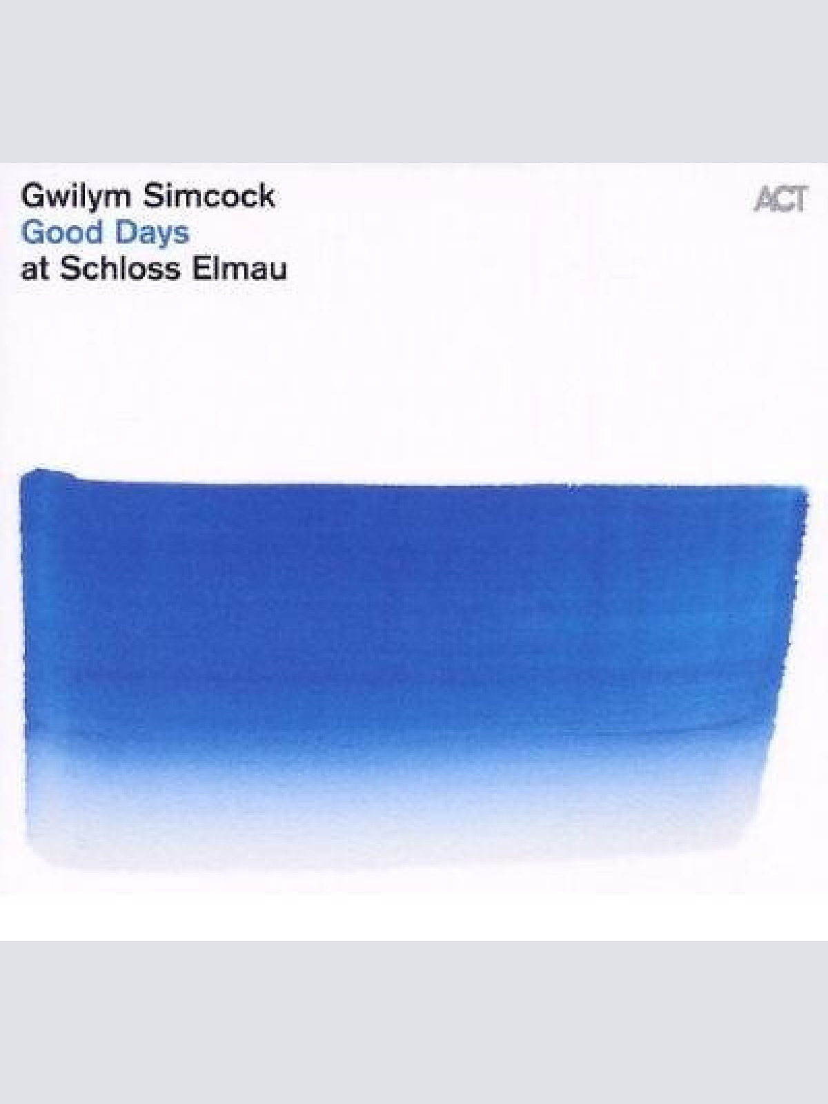 CD, Album Gwilym Simcock - Good Days At Schloss Elmau
