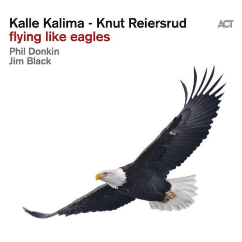 CD, Album Kalle Kalima - Knut Reiersrud - Flying Like Eagles