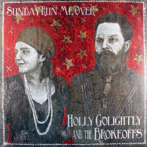 CD Holly Golightly And The Brokeoffs - Sunday Run Me Over