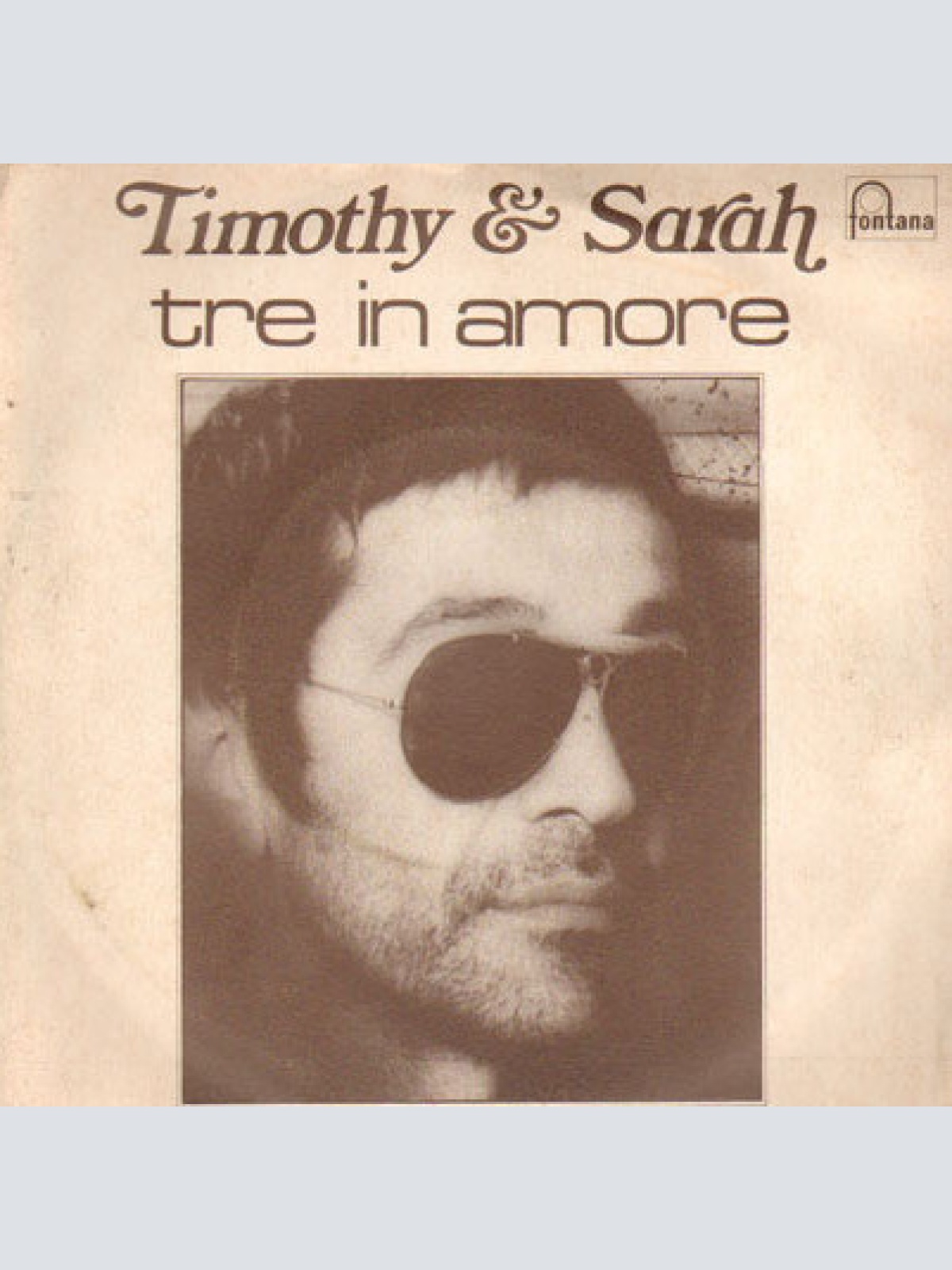 7" Timothy (17) & Sarah (73) - Tre In Amore / Timothy E Luca