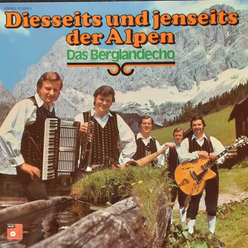 LP Das Berglandecho* - Diesseits Und Jenseits Der Alpen