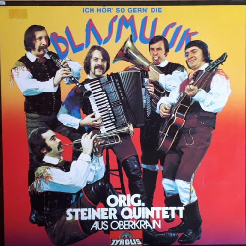 LP, Album Orig. Steiner Quintett Aus Oberkrain* - Ich Hör' So Gern' Die Blasm...