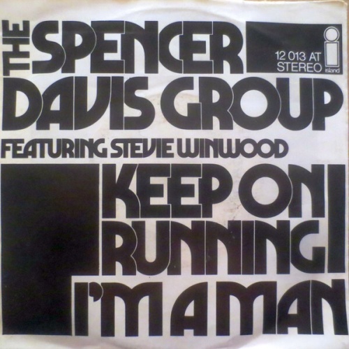 7", Single The Spencer Davis Group Featuring Stevie Winwood* - Keep On Runnin...