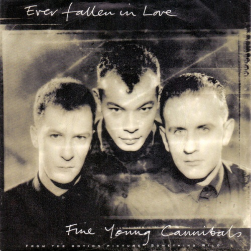 7", Single Fine Young Cannibals - Ever Fallen In Love