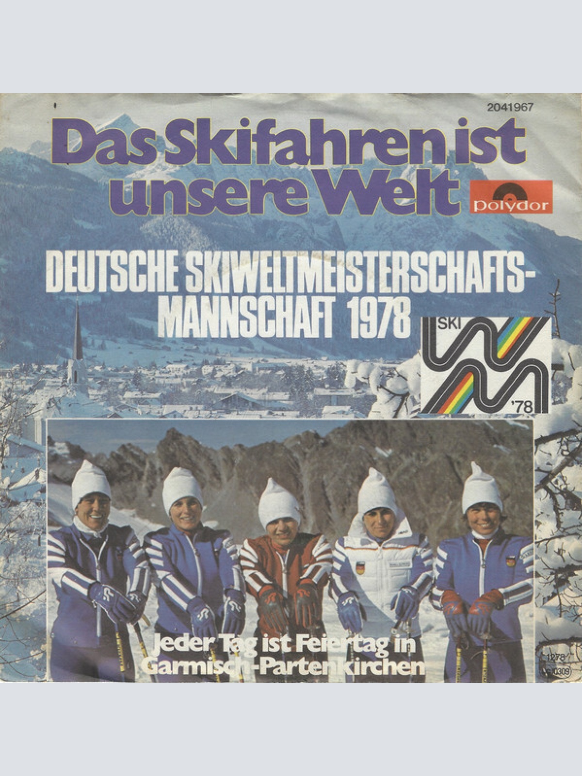 7", Single Deutsche Skiweltmeisterschafts - Mannschaft 1978 - Das Skifahren I...