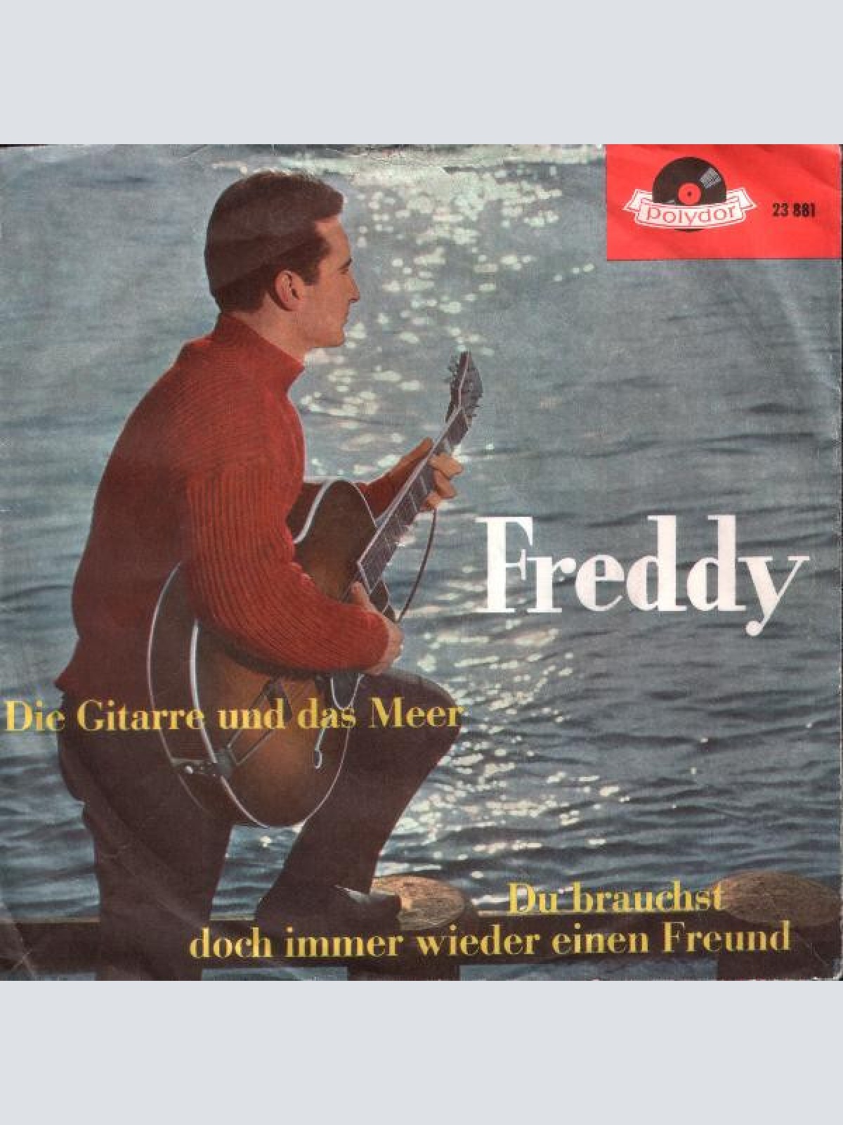 7", Single, Mono Freddy* - Die Gitarre Und Das Meer
