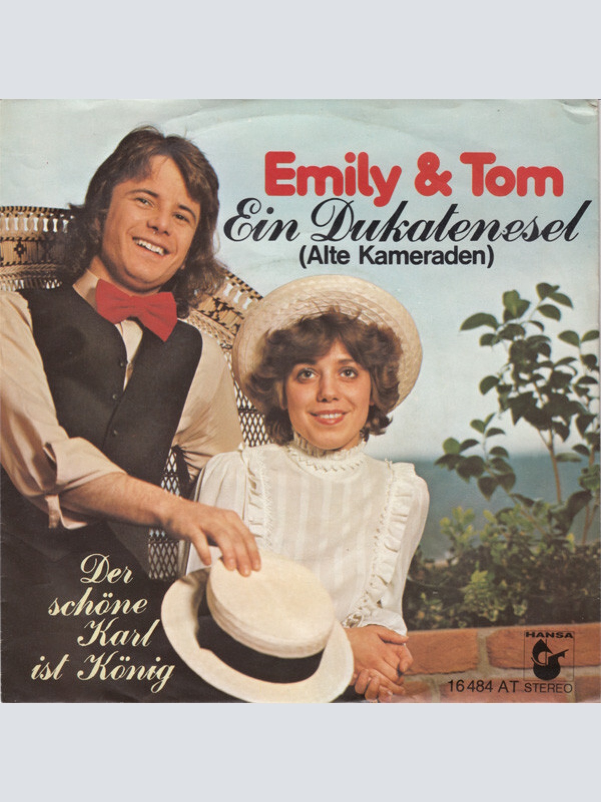 7", Single Emily & Tom - Ein Dukatenesel (Alte Kameraden) / Der schöne Karl i...