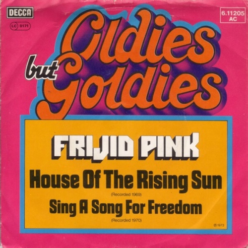 7", Single, RE Frijid Pink - House Of The Rising Sun / Sing A Song For Freedom